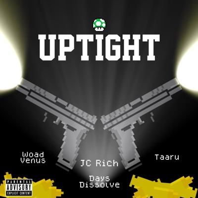 Uptight (feat. Woad Venus, Taaru & JC Rich) - Single
