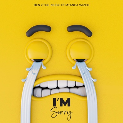 Am Sorry (feat. Mtanga Wizeh) - Single
