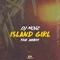 Island Girl (feat. JAHBOY) - DJ Noiz lyrics