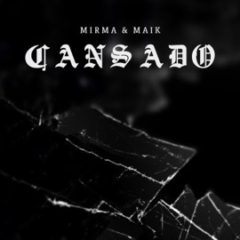 Cansado (feat. Maikinsong) Mirma