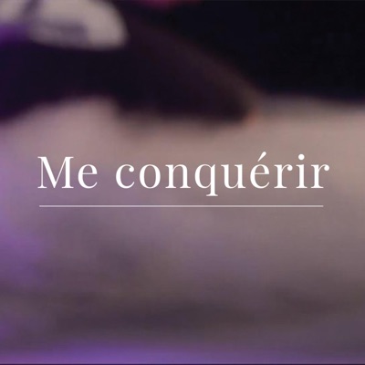 Me conquérir (feat. Tabitha Lemaire & Eglise Sans Frontieres) [Radio Edit] - Single
