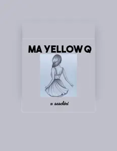 Ouve Ma yellow Q, vê vídeos de música, lê a biografia, vê as datas da digressão e muito mais!