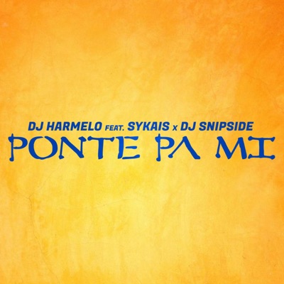Ponte Pa Mi (feat. Sykais & Snipside) - Single