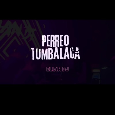 PERREO TUMBALACA - Single