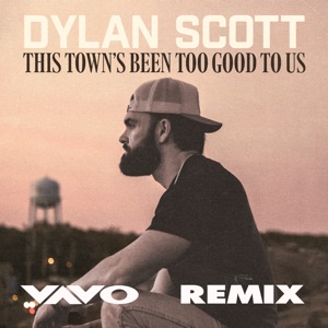 Dylan Scott & VAVO - This Town's Been Too Good to Us (VAVO Remix) - Line Dance Musique
