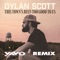 This Town's Been Too Good to Us (VAVO Remix) - Dylan Scott & VAVO lyrics