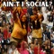 Ain't I Social? (feat. Lil Derik) - Emcee Millz lyrics