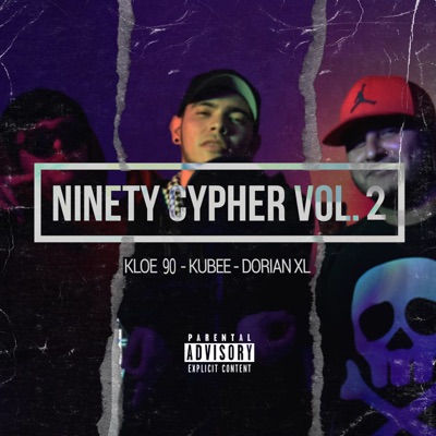 Ninety Cyphers, Vol. 2 (feat. KUBEE & DorianXL) - Single