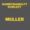 Muller (feat. Kunlezy) - HarmyBanks lyrics