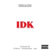 Idk - Single