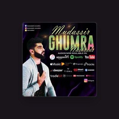 Escucha a Mudassir Ghumra, mira vídeos musicales, lee la biografía, consulta fechas de giras y mucho más.