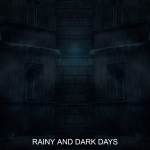 RAINY AND DARK DAYS