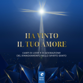 Ha vinto il tuo amore (Canti di lode e di adorazione)