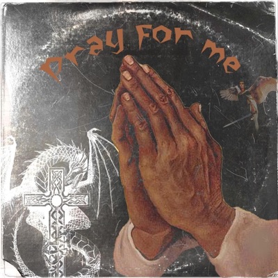 Pray For Me - Single