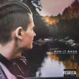 Run It Back (feat. 42 Cloudz) Hate My Drip