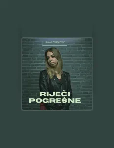 Luister naar Lana Lovreković, bekijk muziekvideo's, lees de bio, bekijk de tourdata, en meer!