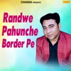 Randwe Pahunche Border Pe