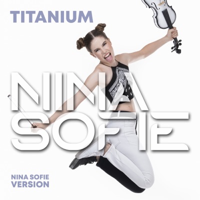 Titanium (Nina Sofie Version) - Single