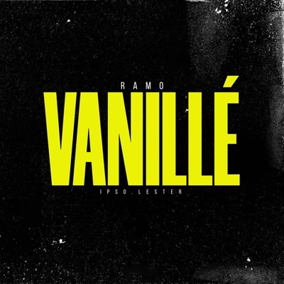 Vanillé (feat. Ipso & Lester) - Single