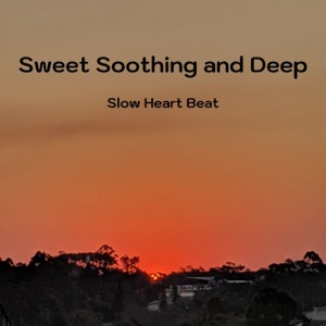 Sweet Soothing and Deep