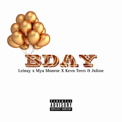 Bday (feat. Mya Monroe, Kevn Teers & Jxlisse) - Single
