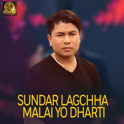 Sundar Lagchha Malai Yo Dharti (feat. Mausam Gurung) - Single