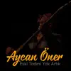 ESKI TADIM YOK ARTIK