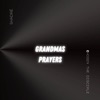 Grandmas Prayers - Single