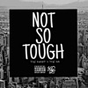 Not so Tough (feat. Nycl Kai) - Single