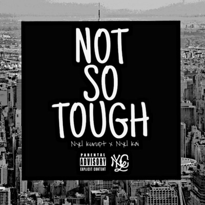 Not so Tough (feat. Nycl Kai) - Single