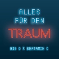 Alles für den Traum - Single - Big O & Beatamin C
