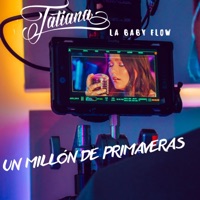 Un millón de primaveras (Cover) - Single - Tatiana La Baby Flow