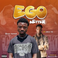 Ego better (feat. Baba Tundey) - Single - Quajotrapson