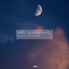 When the Moon Drifts - Single