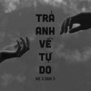 Trả Anh Về Tự Do - Single