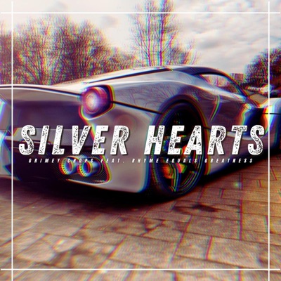 Silver Hearts (feat. Rhyme Equals Greatness) - Single