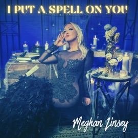 I Put a Spell On You Meghan Linsey