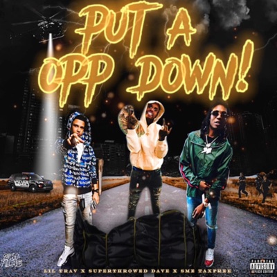Put A Opp Down (feat. Lil Trav & SME TaxFree) - Single