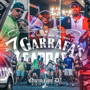 7 Garrafa's (Quem é os D?)