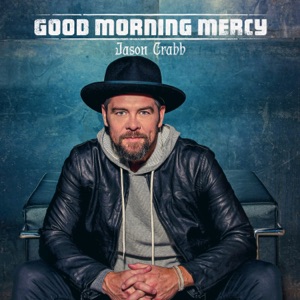 Jason Crabb - Good Morning Mercy - Line Dance Musik
