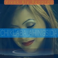 CHIKLABA AHINGSIDA (feat. JOSH) - Single - Chongtham Vivek Aly