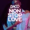 Non-Stop Love - Daco lyrics