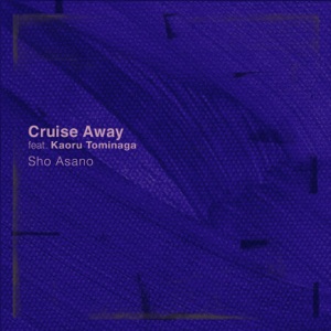 Cruise Away (feat. Kaoru Tominaga)