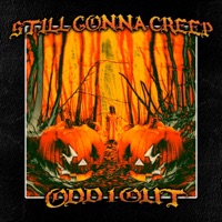 Still Gonna Creep - Single - Odd 1 Out