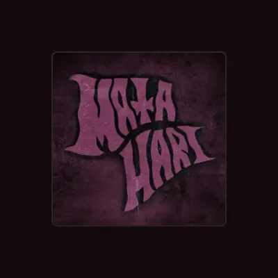 Listen to Mata Hari, watch music videos, read bio, see tour dates & more!