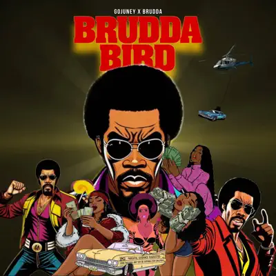 Luister naar 'BRUDDA BIRD' van GoJuney & Brudda