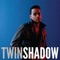 I Don't Care - Twin Shadow lyrics