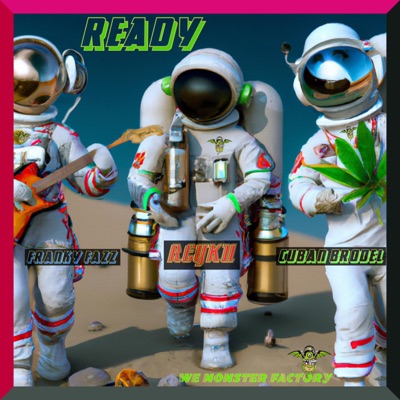 READY (feat. CUBAN BRODEL & REYKU) - Single