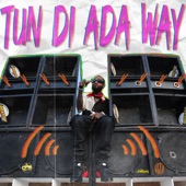 Tun Di Ada Way artwork