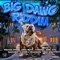 BIG DAWG (feat. VONTE NEGUS) - One Legion Productions . DjRickSlatta lyrics